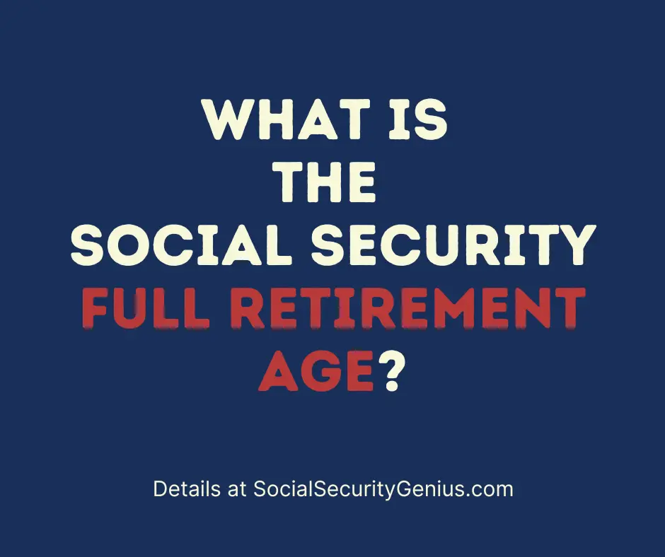 "At what age do you get 100% of your Social Security"