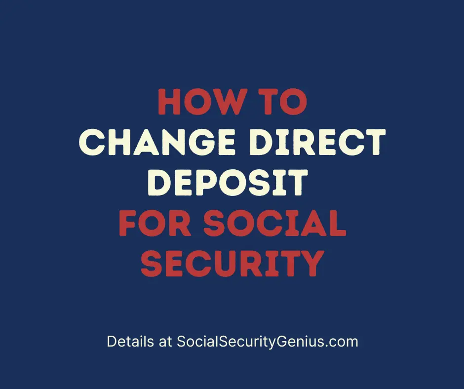 "Change direct deposit information for Social Security"