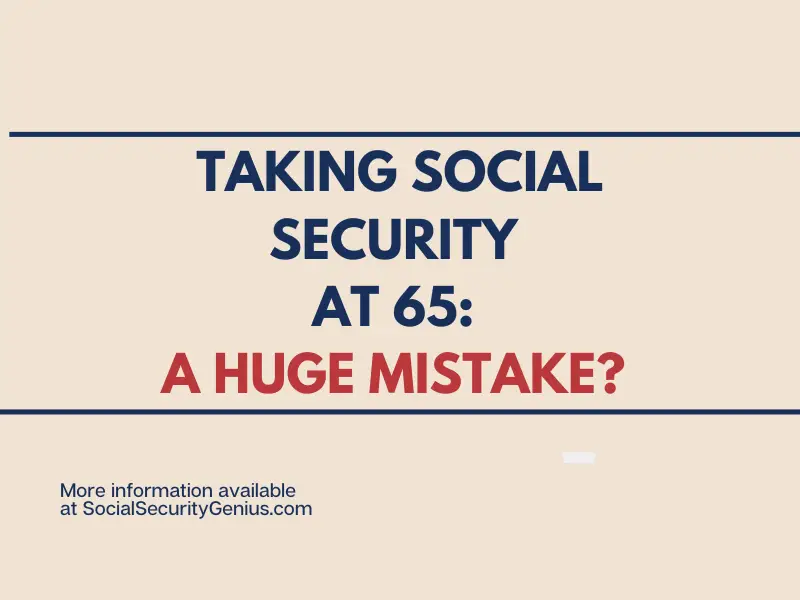 "How much Social Security will I lose if I retire at 65"